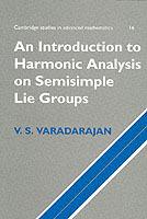 An Introduction to Harmonic Analysis on Semisimple Lie Groups