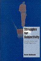 Struggles for Subjectivity: Identity, Action and Youth Experience