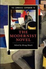 The Cambridge Companion to the Modernist Novel