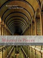Masters in Pieces: The English Canon: The English Canon for the Twenty-first Century