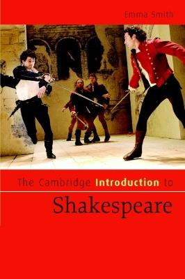 The Cambridge Introduction to Shakespeare - Emma Smith - cover