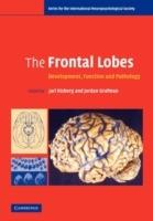 The Frontal Lobes: Development, Function and Pathology