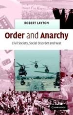 Order and Anarchy: Civil Society, Social Disorder and War