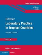 District Laboratory Practice in Tropical Countries, Part 2