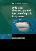 Body Size: The Structure and Function of Aquatic Ecosystems