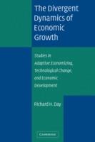 The Divergent Dynamics of Economic Growth: Studies in Adaptive Economizing, Technological Change, and Economic Development