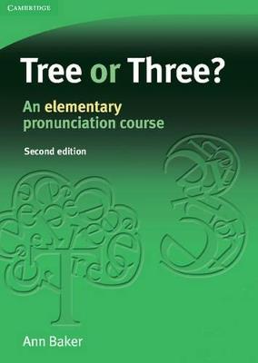 Tree or Three?: An Elementary Pronunciation Course - Ann Baker - cover