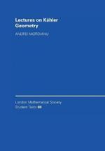 Lectures on Kahler Geometry