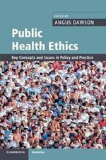 Public Health Ethics: Key Concepts and Issues in Policy and Practice