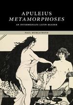 Apuleius: Metamorphoses: An Intermediate Latin Reader