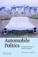 Automobile Politics: Ecology and Cultural Political Economy