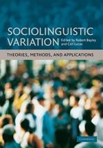 Sociolinguistic Variation: Theories, Methods, and Applications