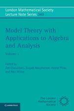 Model Theory with Applications to Algebra and Analysis: Volume 1