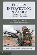 Foreign Intervention in Africa: From the Cold War to the War on Terror