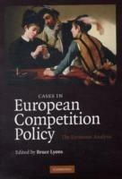 Cases in European Competition Policy: The Economic Analysis