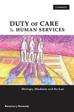 Duty of Care in the Human Services: Mishaps, Misdeeds and the Law