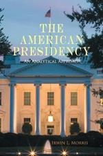 The American Presidency: An Analytical Approach