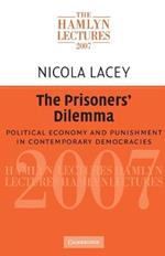 The Prisoners' Dilemma: Political Economy and Punishment in Contemporary Democracies