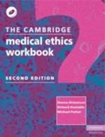 The Cambridge Medical Ethics Workbook