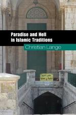 Paradise and Hell in Islamic Traditions