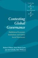 Contesting Global Governance: Multilateral Economic Institutions and Global Social Movements