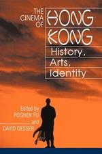 The Cinema of Hong Kong: History, Arts, Identity