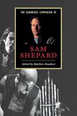 The Cambridge Companion to Sam Shepard