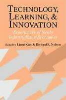 Technology, Learning, and Innovation: Experiences of Newly Industrializing Economies