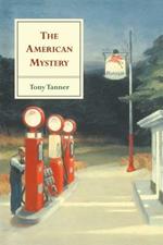 The American Mystery: American Literature from Emerson to DeLillo