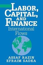 Labor, Capital, and Finance: International Flows