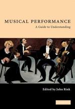 Musical Performance: A Guide to Understanding