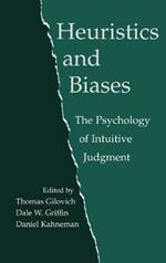 Heuristics and Biases: The Psychology of Intuitive Judgment