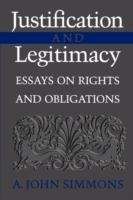 Justification and Legitimacy: Essays on Rights and Obligations