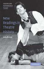 New Readings in Theatre History