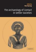 The Archaeology of Contact in Settler Societies