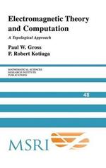 Electromagnetic Theory and Computation: A Topological Approach