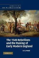 The 1549 Rebellions and the Making of Early Modern England