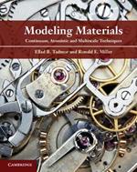 Modeling Materials: Continuum, Atomistic and Multiscale Techniques