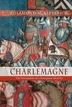 Charlemagne: The Formation of a European Identity