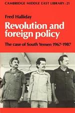 Revolution and Foreign Policy: The Case of South Yemen, 1967-1987