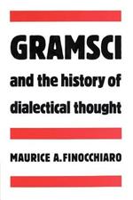 Gramsci and the History of Dialectical Thought