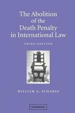 The Abolition of the Death Penalty in International Law