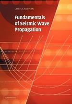 Fundamentals of Seismic Wave Propagation