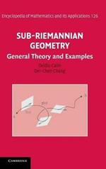 Sub-Riemannian Geometry: General Theory and Examples