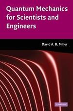 Quantum Mechanics for Scientists and Engineers