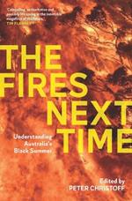 The Fires Next Time: Understanding Australia's Black Summer