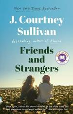 Friends and Strangers: A novel