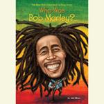 Who Was Bob Marley?