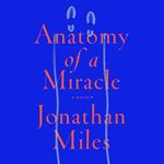 Anatomy of a Miracle