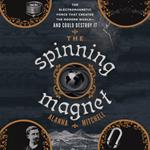 The Spinning Magnet